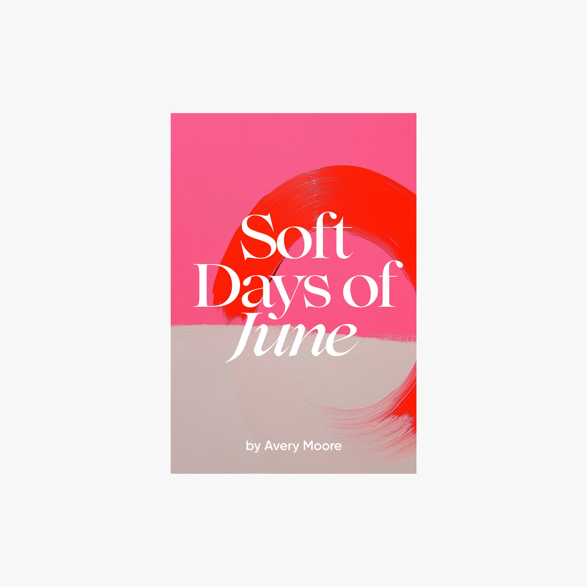 Soft Days of June